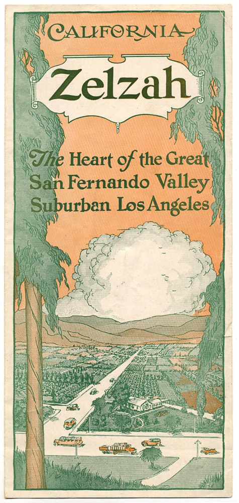 Zelzah, The Heart of the Great San Fernando Valley Suburban Los Angeles, c. 1927. Folding brochure